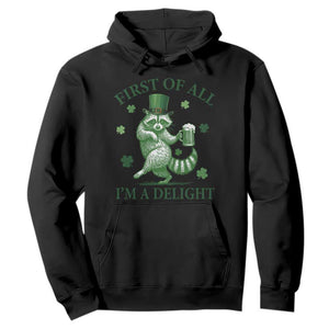 Funny St Patricks Day Raccoon Hoodie First Of All I Am A Delight Trash Panda Drinking Beer TS11 Black Print Your Wear