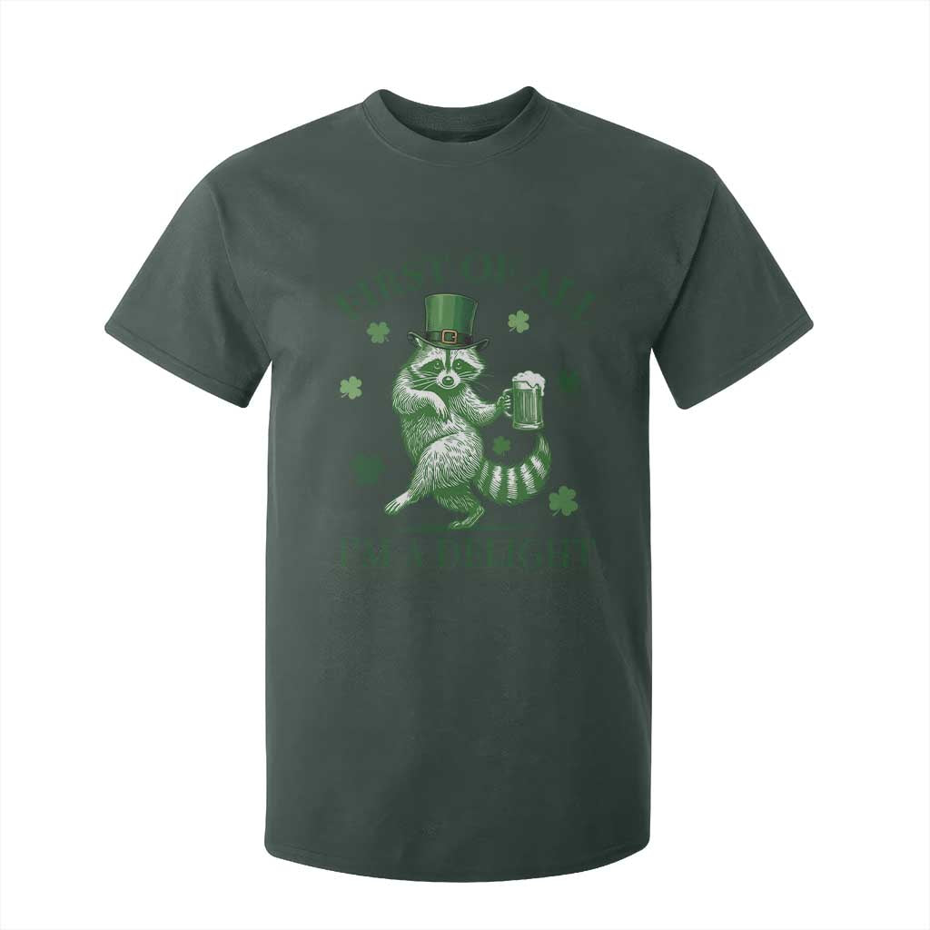 Funny St Patricks Day Raccoon T Shirt For Kid First Of All I Am A Delight Trash Panda Drinking Beer TS11 Dark Forest Green Print Your Wear