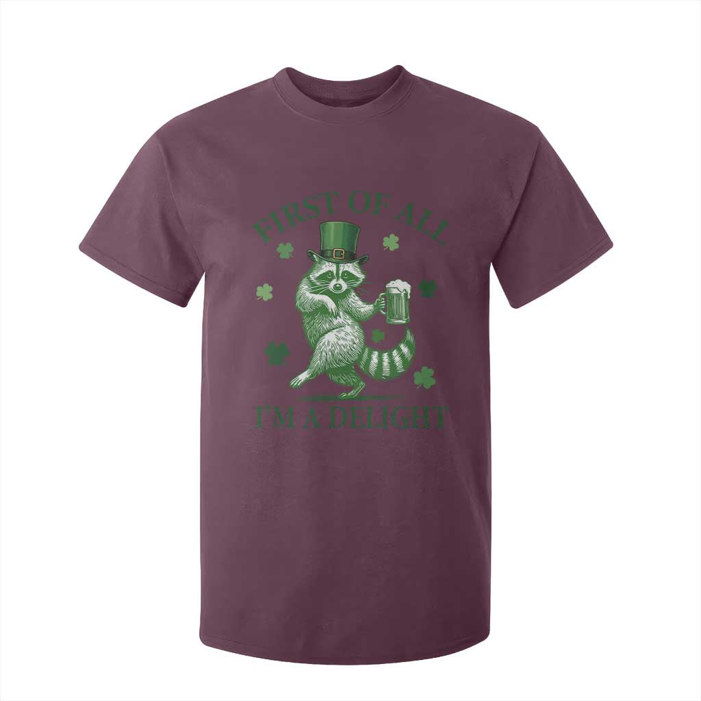 Funny St Patricks Day Raccoon T Shirt For Kid First Of All I Am A Delight Trash Panda Drinking Beer TS11 Maroon Print Your Wear