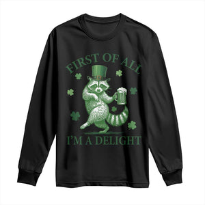 Funny St Patricks Day Raccoon Long Sleeve Shirt First Of All I Am A Delight Trash Panda Drinking Beer TS11 Black Print Your Wear