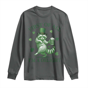 Funny St Patricks Day Raccoon Long Sleeve Shirt First Of All I Am A Delight Trash Panda Drinking Beer TS11 Dark Heather Print Your Wear