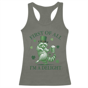 Funny St Patricks Day Raccoon Racerback Tank Top First Of All I Am A Delight Trash Panda Drinking Beer TS11 Military Green Print Your Wear