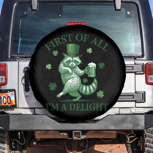 Funny St Patricks Day Raccoon Spare Tire Cover First Of All I Am A Delight Trash Panda Drinking Beer TS11 No hole Black Print Your Wear