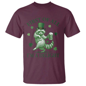 Funny St Patricks Day Raccoon T Shirt First Of All I Am A Delight Trash Panda Drinking Beer TS11 Maroon Print Your Wear