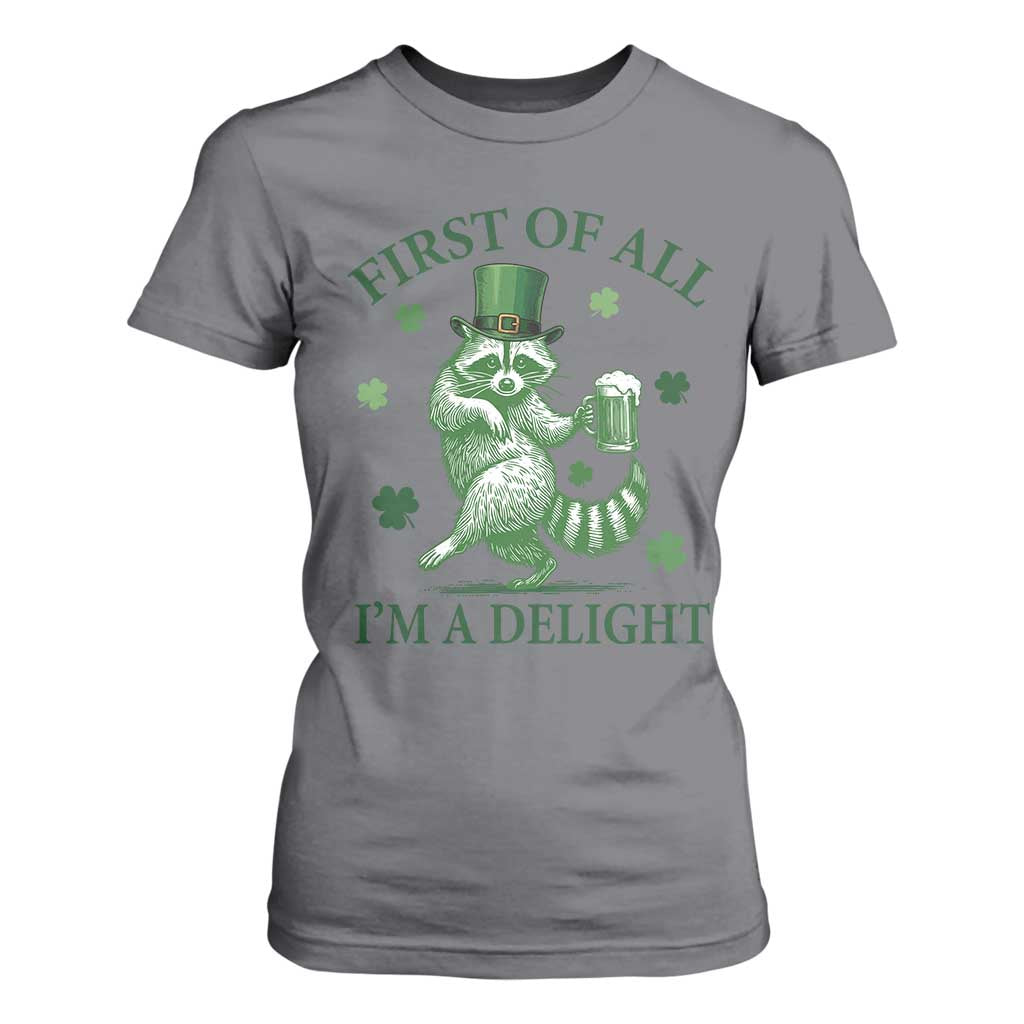 Funny St Patricks Day Raccoon T Shirt For Women First Of All I Am A Delight Trash Panda Drinking Beer TS11 Charcoal Print Your Wear