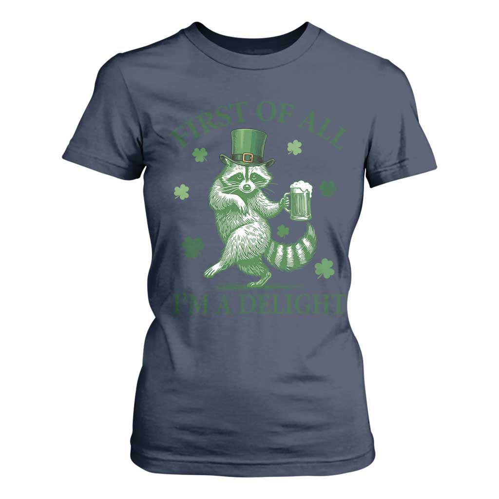 Funny St Patricks Day Raccoon T Shirt For Women First Of All I Am A Delight Trash Panda Drinking Beer TS11 Navy Print Your Wear