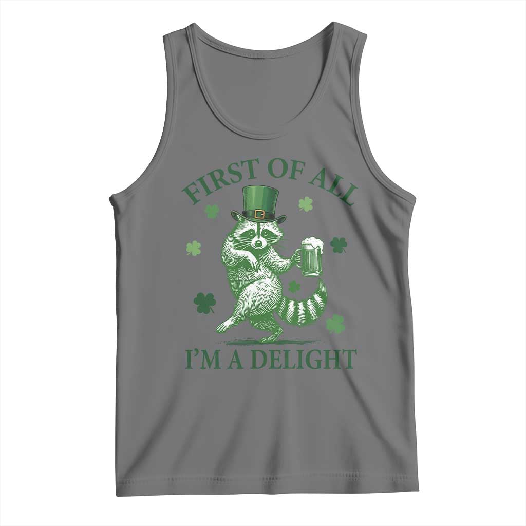 Funny St Patricks Day Raccoon Tank Top First Of All I Am A Delight Trash Panda Drinking Beer TS11 Black Heather Print Your Wear