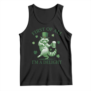 Funny St Patricks Day Raccoon Tank Top First Of All I Am A Delight Trash Panda Drinking Beer TS11 Black Print Your Wear
