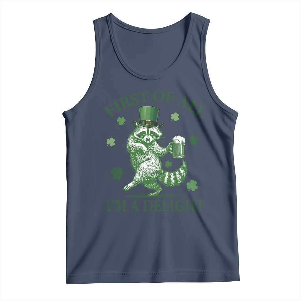 Funny St Patricks Day Raccoon Tank Top First Of All I Am A Delight Trash Panda Drinking Beer TS11 Navy Print Your Wear