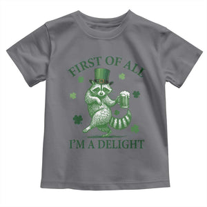 Funny St Patricks Day Raccoon Toddler T Shirt First Of All I Am A Delight Trash Panda Drinking Beer TS11 Charcoal Print Your Wear