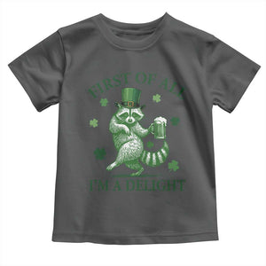 Funny St Patricks Day Raccoon Toddler T Shirt First Of All I Am A Delight Trash Panda Drinking Beer TS11 Dark Heather Print Your Wear