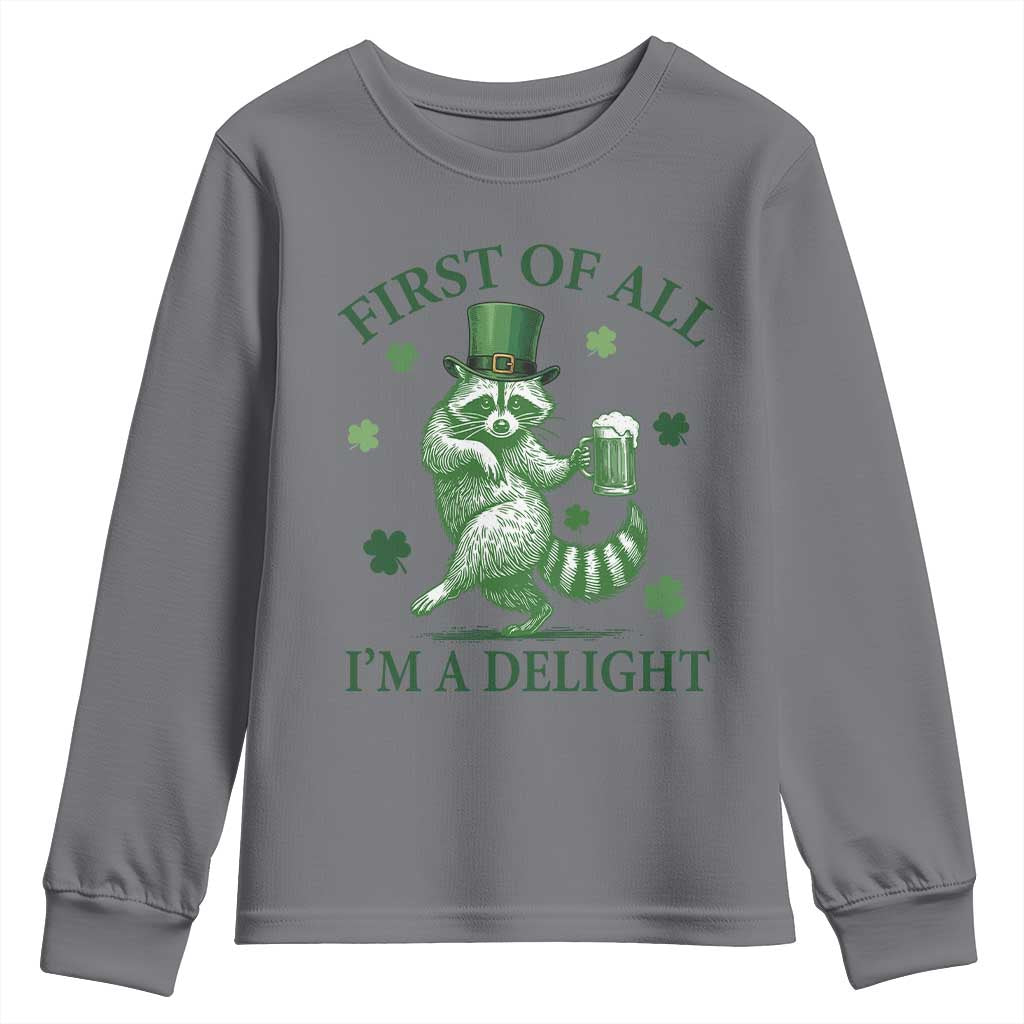 Funny St Patricks Day Raccoon Youth Sweatshirt First Of All I Am A Delight Trash Panda Drinking Beer TS11 Charcoal Print Your Wear
