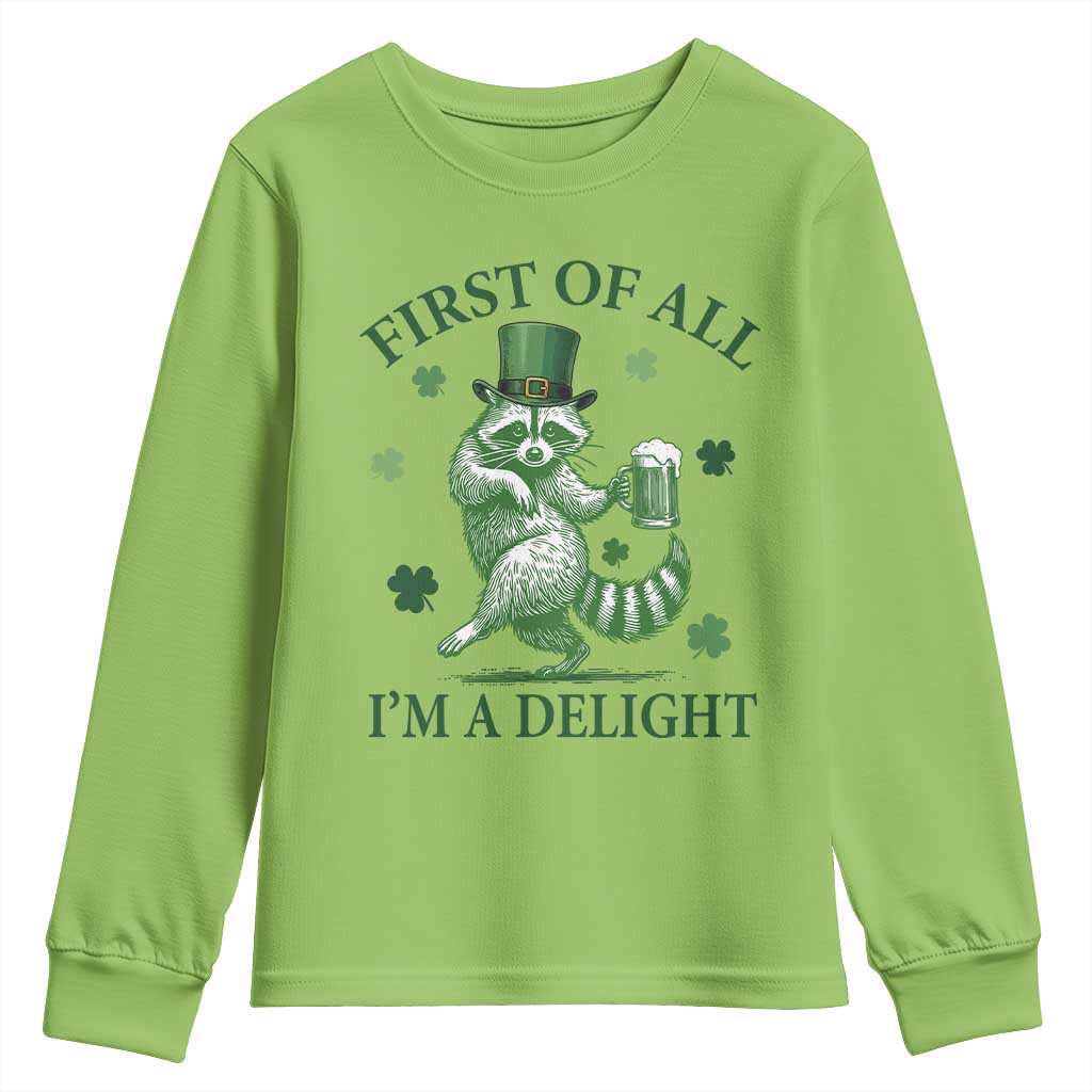 Funny St Patricks Day Raccoon Youth Sweatshirt First Of All I Am A Delight Trash Panda Drinking Beer TS11 Lime Print Your Wear
