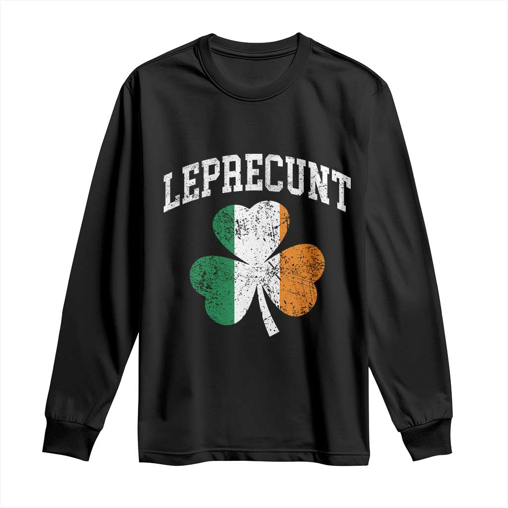 Funny Leprecunt St Patricks Day Long Sleeve Shirt Vintage Irish Shamrock Adult Humor TS11 Black Print Your Wear