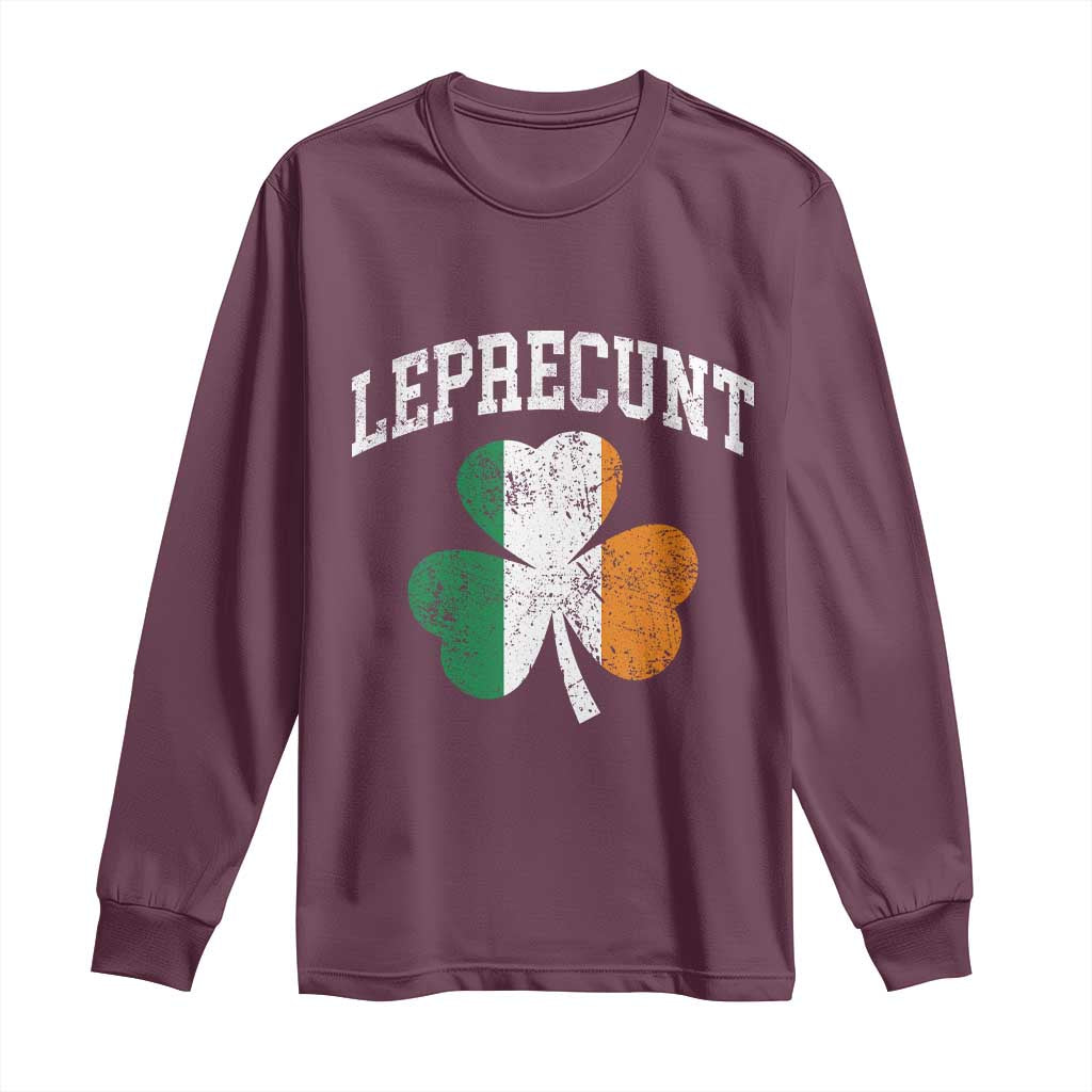Funny Leprecunt St Patricks Day Long Sleeve Shirt Vintage Irish Shamrock Adult Humor TS11 Maroon Print Your Wear