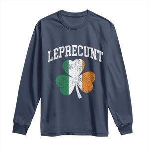 Funny Leprecunt St Patricks Day Long Sleeve Shirt Vintage Irish Shamrock Adult Humor TS11 Navy Print Your Wear