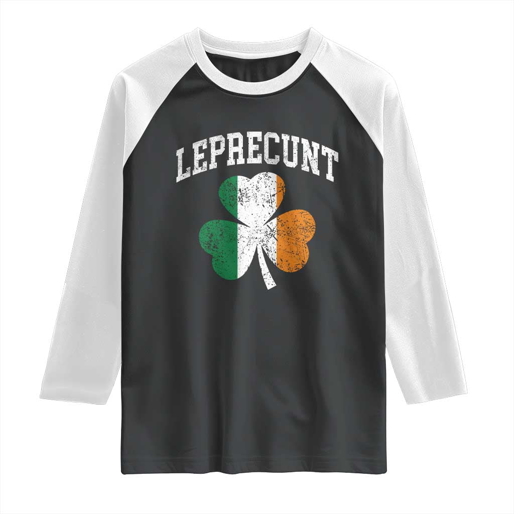 Funny Leprecunt St Patricks Day Raglan Shirt Vintage Irish Shamrock Adult Humor TS11 Black White Print Your Wear