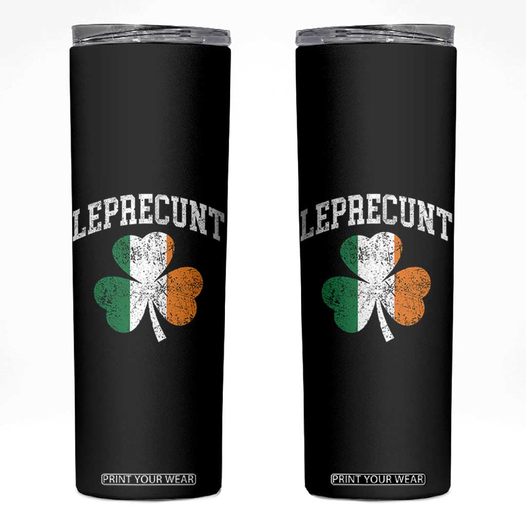 Funny Leprecunt St Patricks Day Skinny Tumbler Vintage Irish Shamrock Adult Humor TS11 Black Print Your Wear