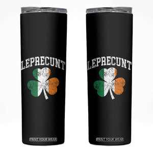 Funny Leprecunt St Patricks Day Skinny Tumbler Vintage Irish Shamrock Adult Humor TS11 Black Print Your Wear