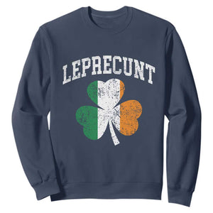 Funny Leprecunt St Patricks Day Sweatshirt Vintage Irish Shamrock Adult Humor TS11 Navy Print Your Wear