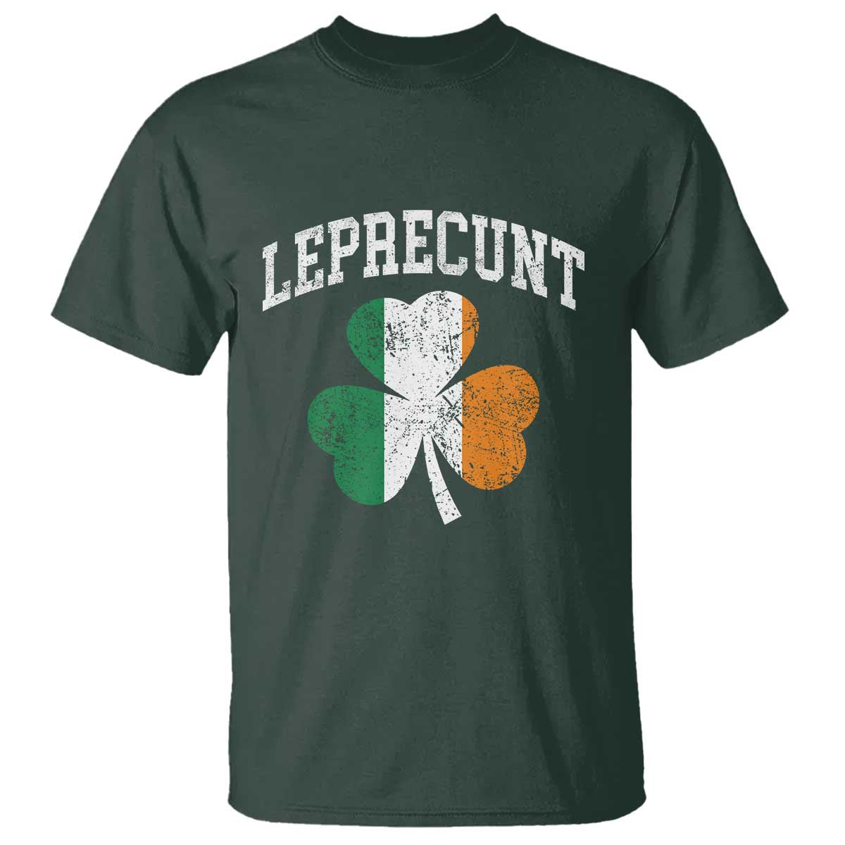 Funny Leprecunt St Patricks Day T Shirt Vintage Irish Shamrock Adult Humor TS11 Dark Forest Green Print Your Wear
