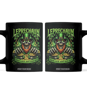 St Patricks Day Horror Leprechaun Coffee Mug Your Luck Just Ran Out Creepy St Pattys Day TS11 Black Print Your Wear