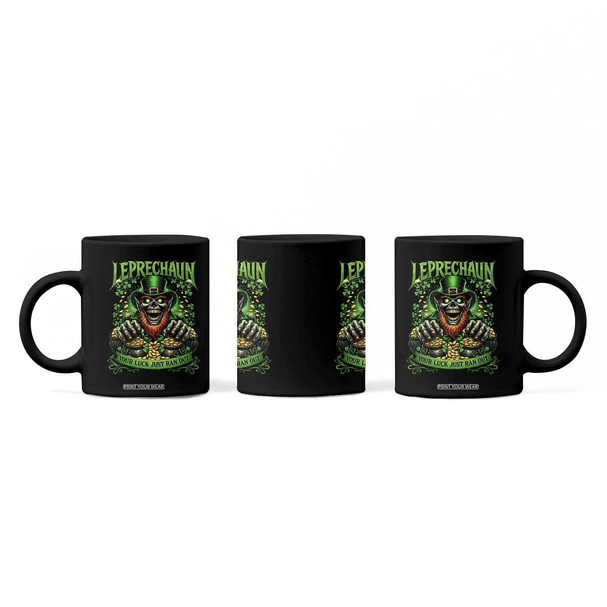 St Patricks Day Horror Leprechaun Coffee Mug Your Luck Just Ran Out Creepy St Pattys Day TS11 Print Your Wear