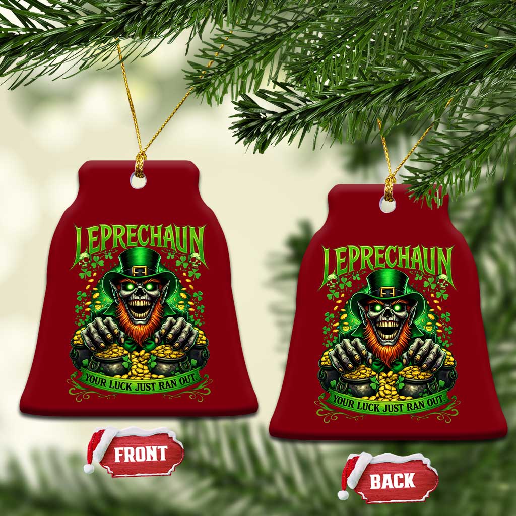 St Patricks Day Horror Leprechaun Ceramic Ornament Your Luck Just Ran Out Creepy St Pattys Day TS11 Print Your Wear