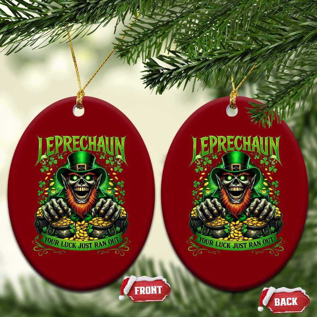 St Patricks Day Horror Leprechaun Ceramic Ornament Your Luck Just Ran Out Creepy St Pattys Day TS11 Print Your Wear