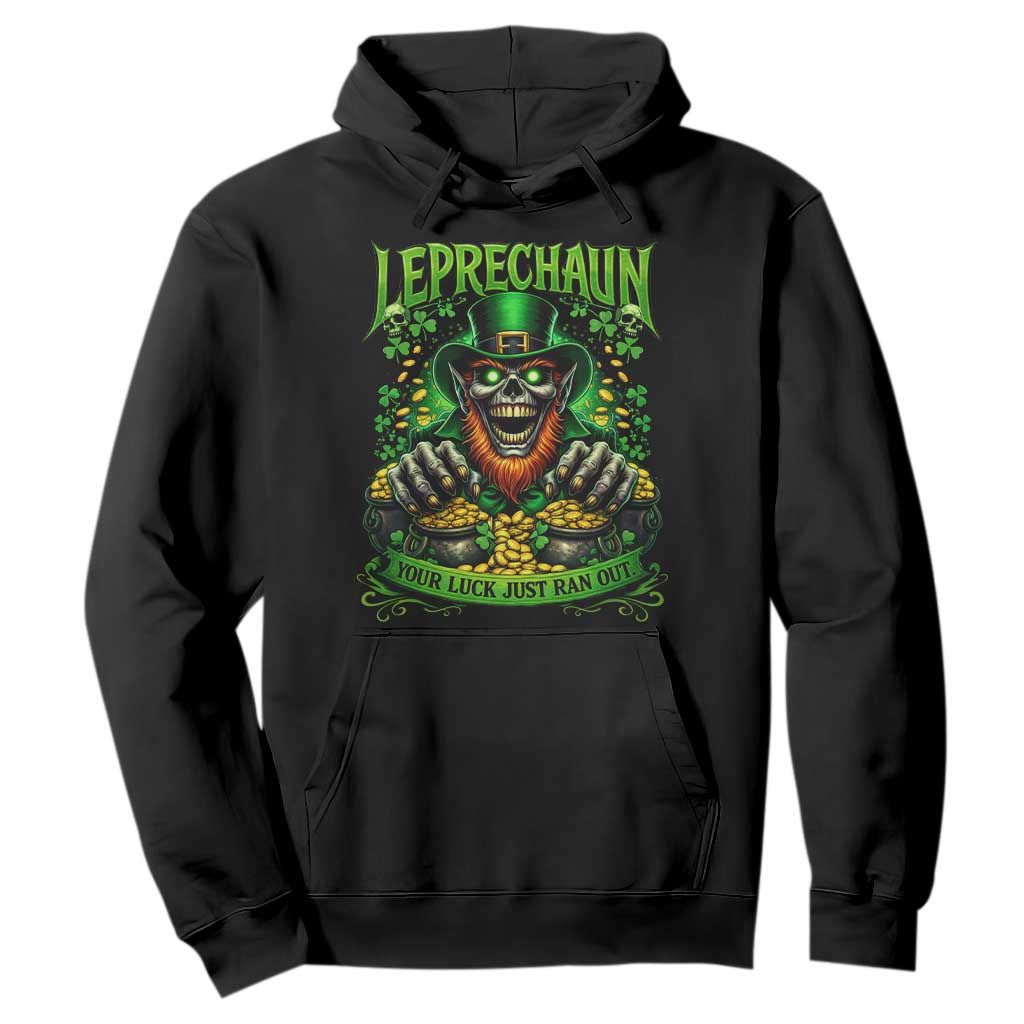 St Patricks Day Horror Leprechaun Hoodie Your Luck Just Ran Out Creepy St Pattys Day TS11 Black Print Your Wear