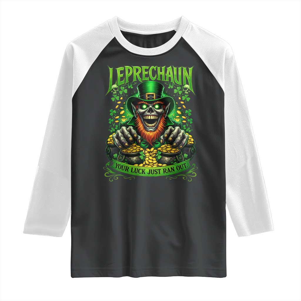 St Patricks Day Horror Leprechaun Raglan Shirt Your Luck Just Ran Out Creepy St Pattys Day TS11 Black White Print Your Wear