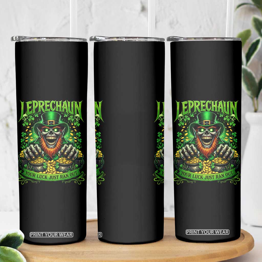 St Patricks Day Horror Leprechaun Skinny Tumbler Your Luck Just Ran Out Creepy St Pattys Day TS11 Print Your Wear