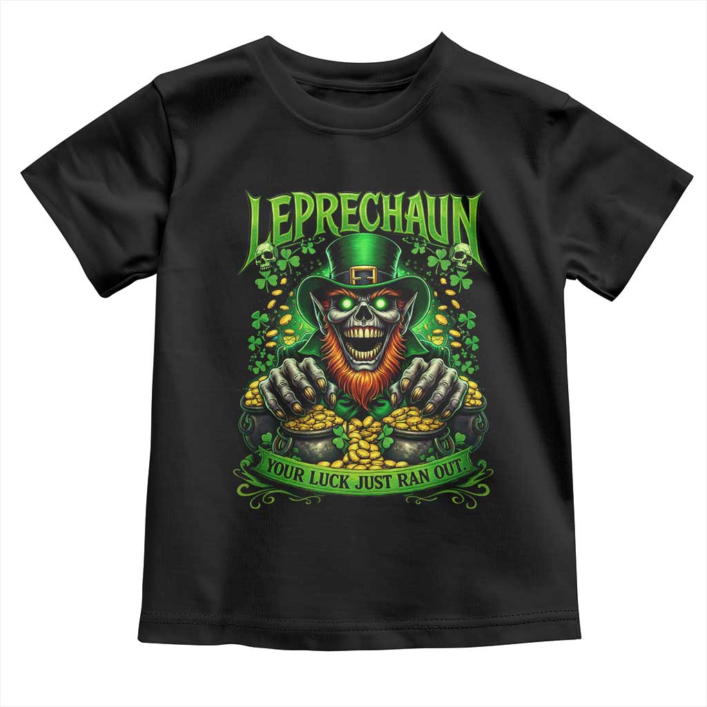 St Patricks Day Horror Leprechaun Toddler T Shirt Your Luck Just Ran Out Creepy St Pattys Day TS11 Black Print Your Wear