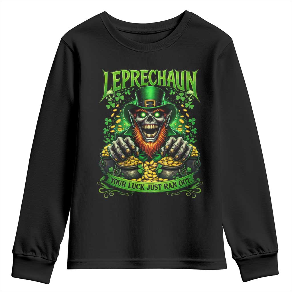 St Patricks Day Horror Leprechaun Youth Sweatshirt Your Luck Just Ran Out Creepy St Pattys Day TS11 Black Print Your Wear