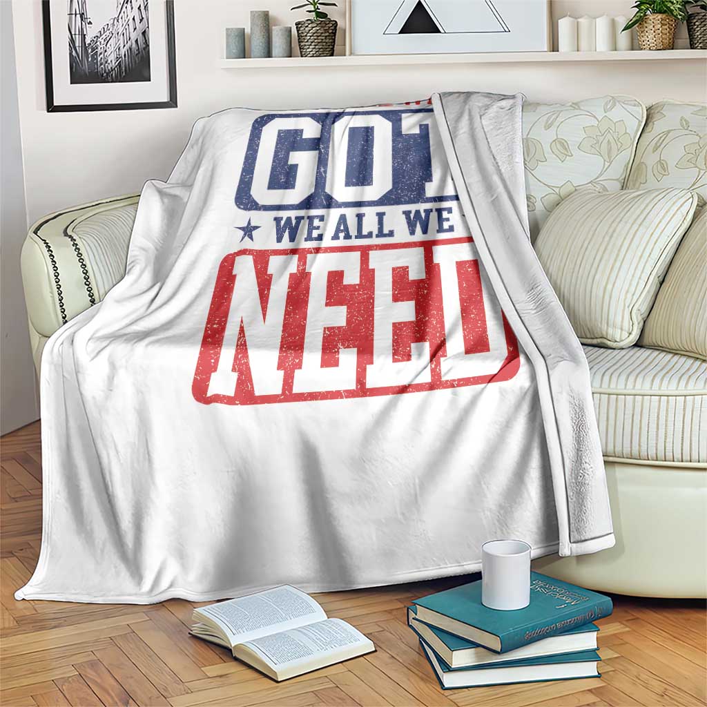 We All We Got We All We Need Throw Blanket Football Fan Stars Game Day TS11 Print Your Wear