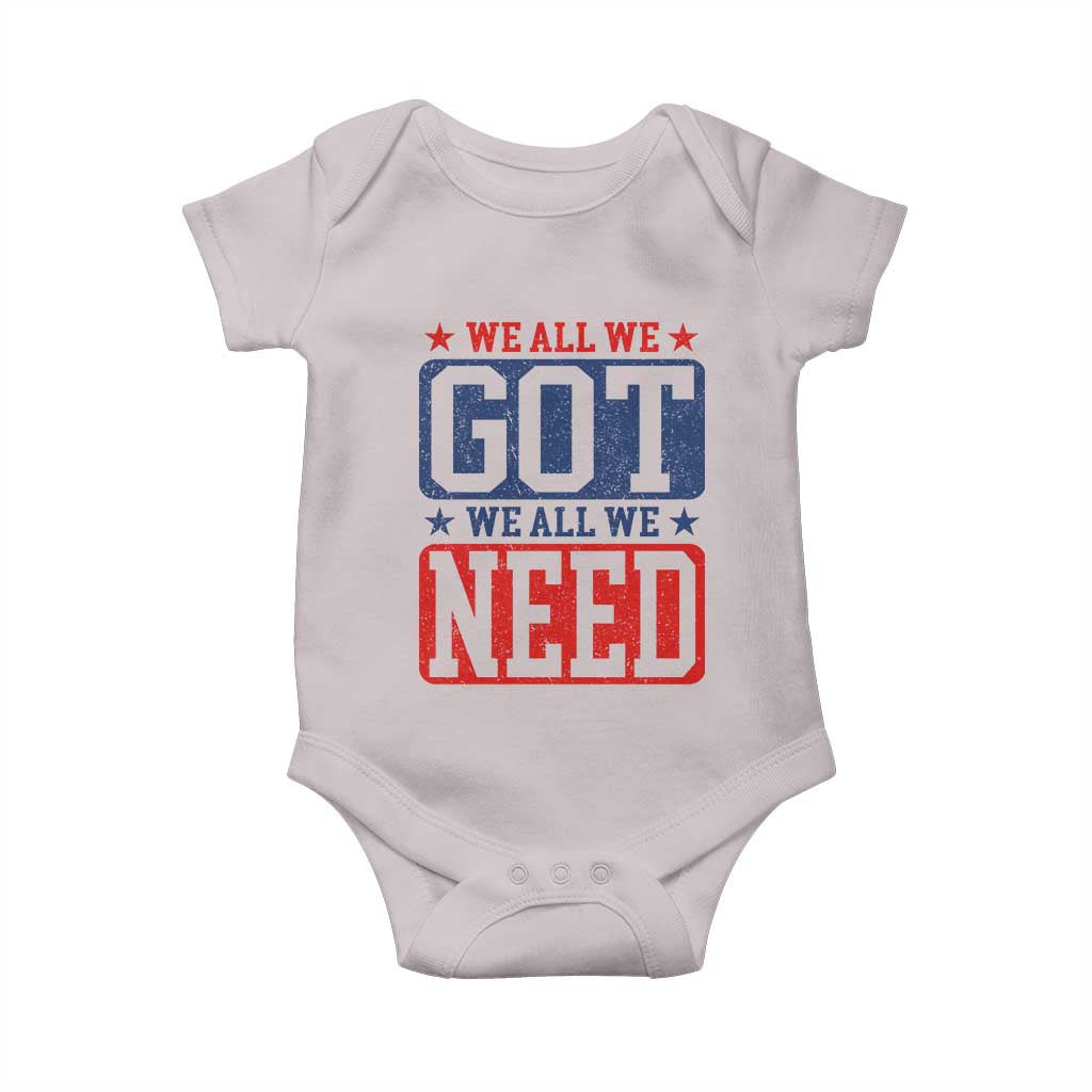 We All We Got We All We Need Baby Onesie Football Fan Stars Game Day TS11 Ice Gray Print Your Wear