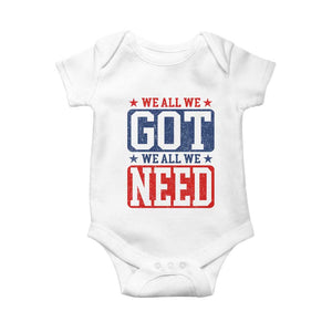 We All We Got We All We Need Baby Onesie Football Fan Stars Game Day TS11 White Print Your Wear