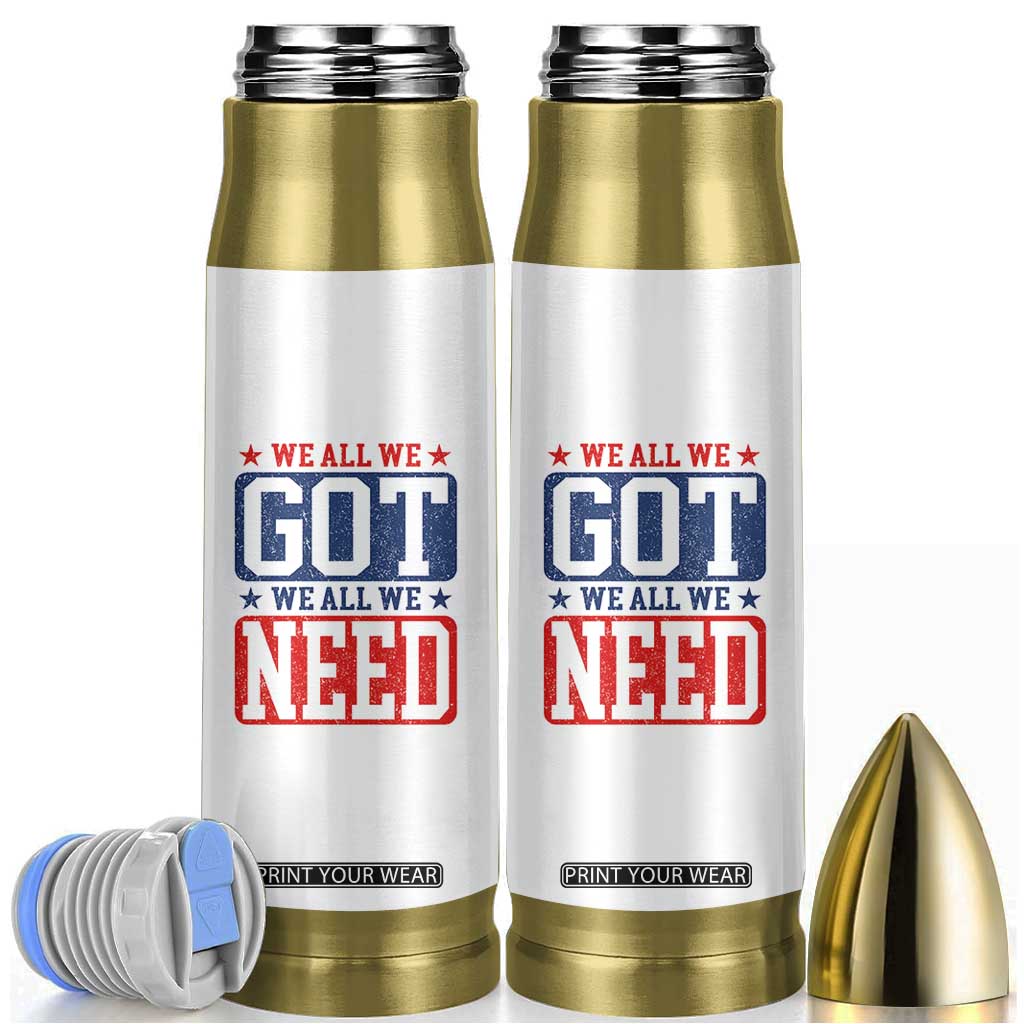 We All We Got We All We Need Bullet Tumbler Football Fan Stars Game Day TS11 Black Print Your Wear