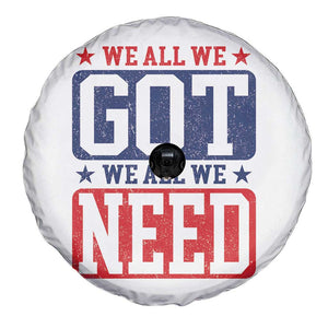 We All We Got We All We Need Spare Tire Cover Football Fan Stars Game Day TS11 Print Your Wear