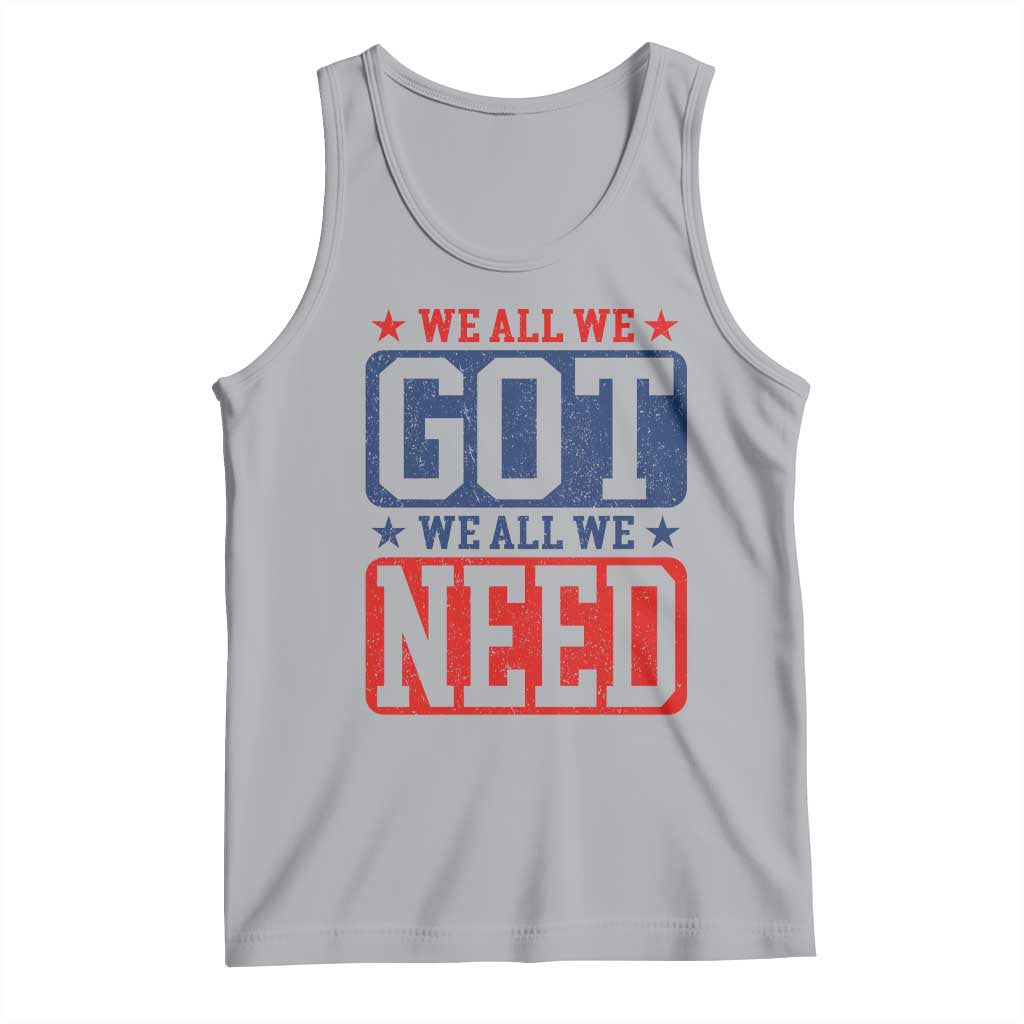 We All We Got We All We Need Tank Top Football Fan Stars Game Day TS11 Athletic Heather Print Your Wear