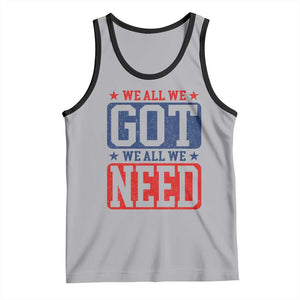 We All We Got We All We Need Tank Top Football Fan Stars Game Day TS11 Athletic Heather Black Print Your Wear