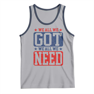 We All We Got We All We Need Tank Top Football Fan Stars Game Day TS11 Athletic Heather Navy Print Your Wear