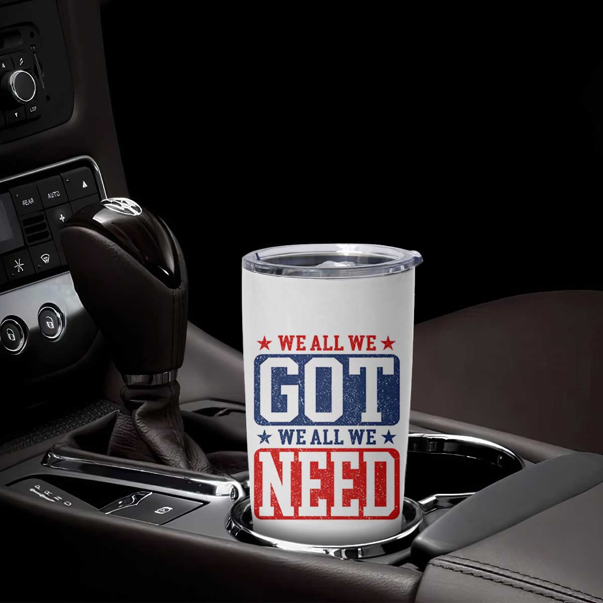 We All We Got We All We Need Tumbler Cup Football Fan Stars Game Day TS11 Print Your Wear