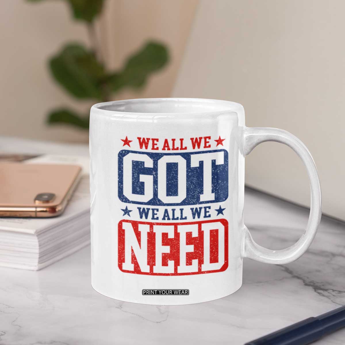We All We Got We All We Need Coffee Mug Football Fan Stars Game Day TS11 Print Your Wear