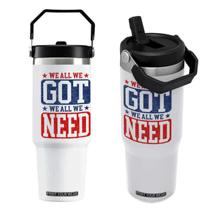 We All We Got We All We Need Flip Straw Tumbler Football Fan Stars Game Day TS11 One Size: 30 oz White Print Your Wear