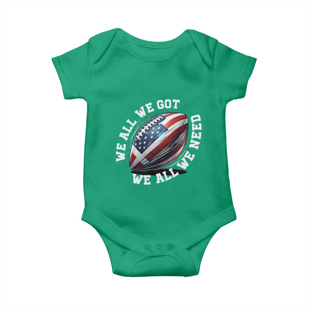 We All We Got We All We Need Baby Onesie American Flag Football Fan TS11 Irish Green Print Your Wear