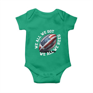 We All We Got We All We Need Baby Onesie American Flag Football Fan TS11 Irish Green Print Your Wear