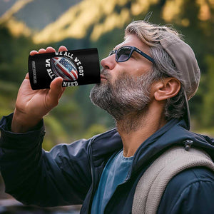 We All We Got We All We Need 4 in 1 Can Cooler Tumbler American Flag Football Fan TS11 Print Your Wear