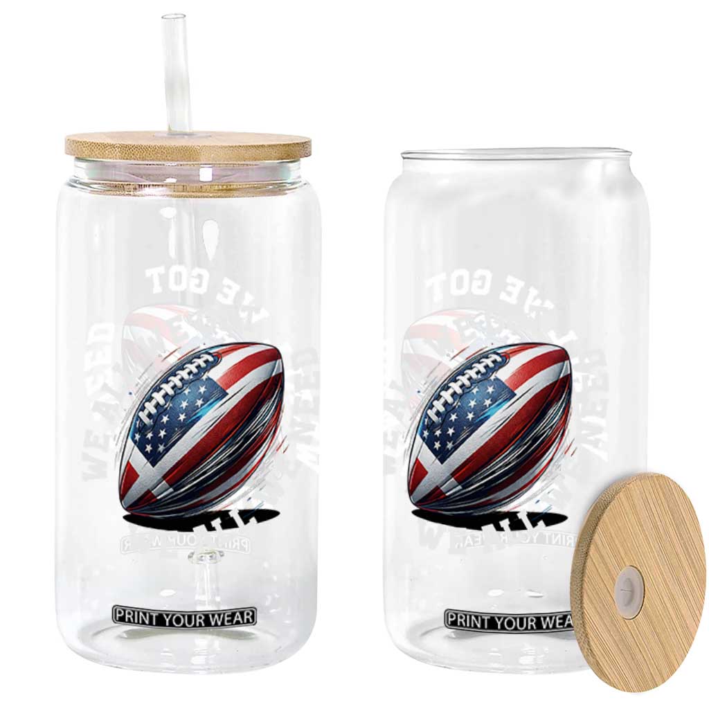 We All We Got We All We Need Glass Can American Flag Football Fan TS11 Print Your Wear