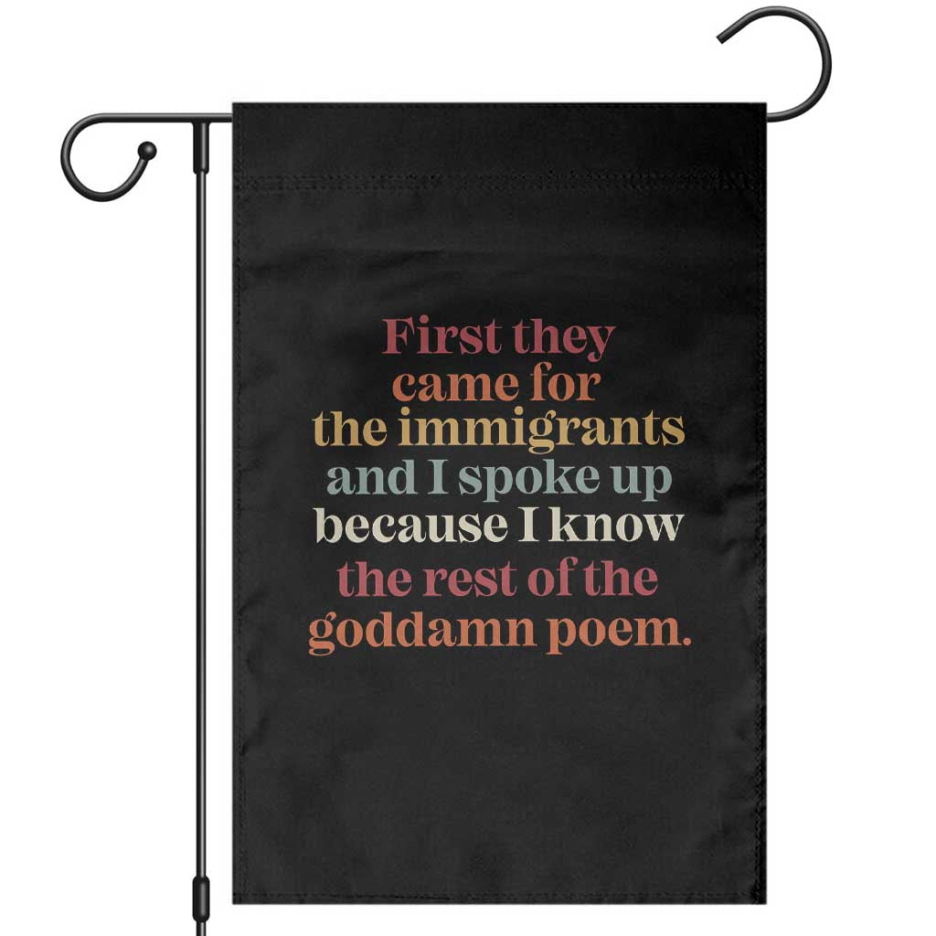 First They Came For The Immigrants And I Spoke Up Because I Know Garden Flag Abolish Ice Protest TS11 Black Print Your Wear